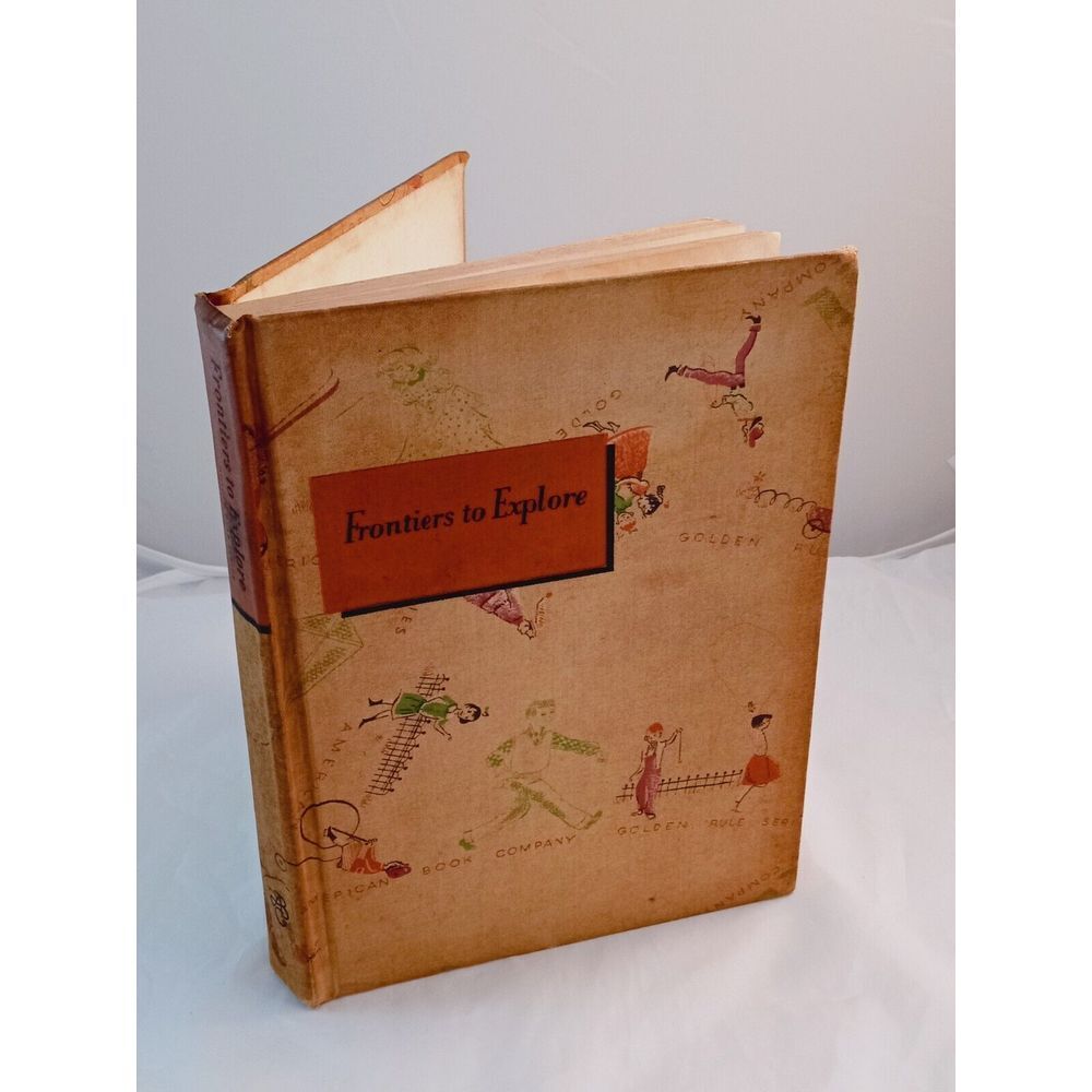 Frontiers to Explore (Golden Rule Series- Modern McGuffey Readers) Hardcover